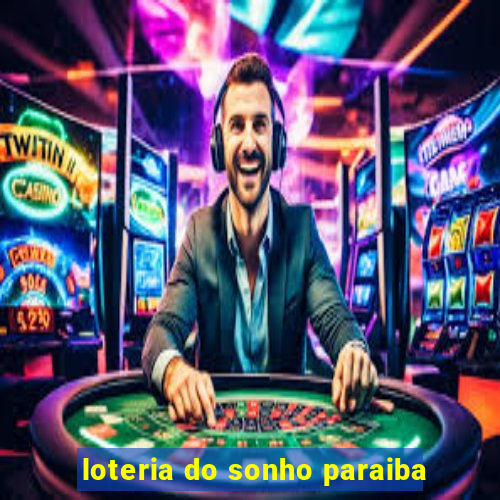 loteria do sonho paraiba